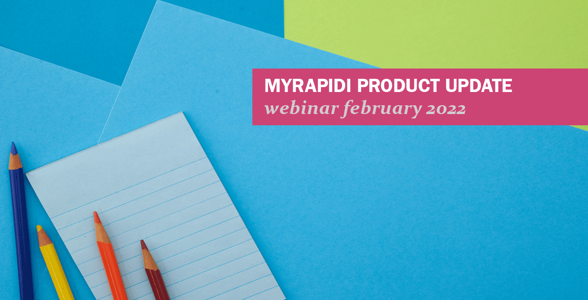 Webinars: MyRapidi Product Update February 2022