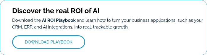 Discover the real ROI of AI Download the&nbsp;AI ROI Playbook&nbsp;and learn how to turn your business applications, such as your CRM, ERP, and AI integrations, into real, trackable growth. &nbsp;