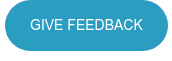 GIVE FEEDBACK