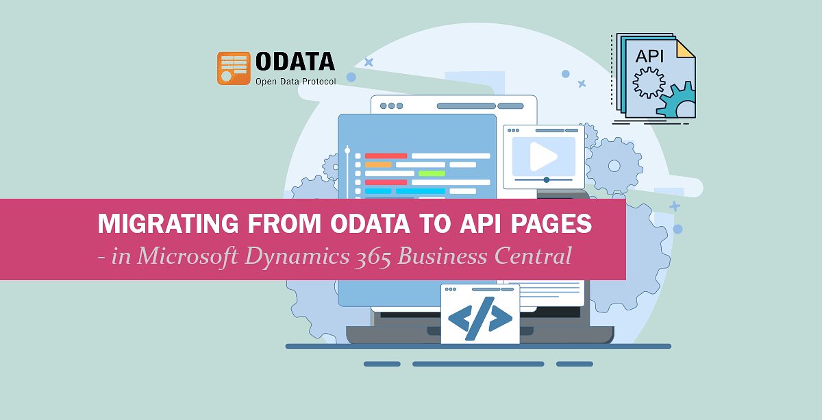 How to migrate OData to API Pages in Dynamics 365 Business Central