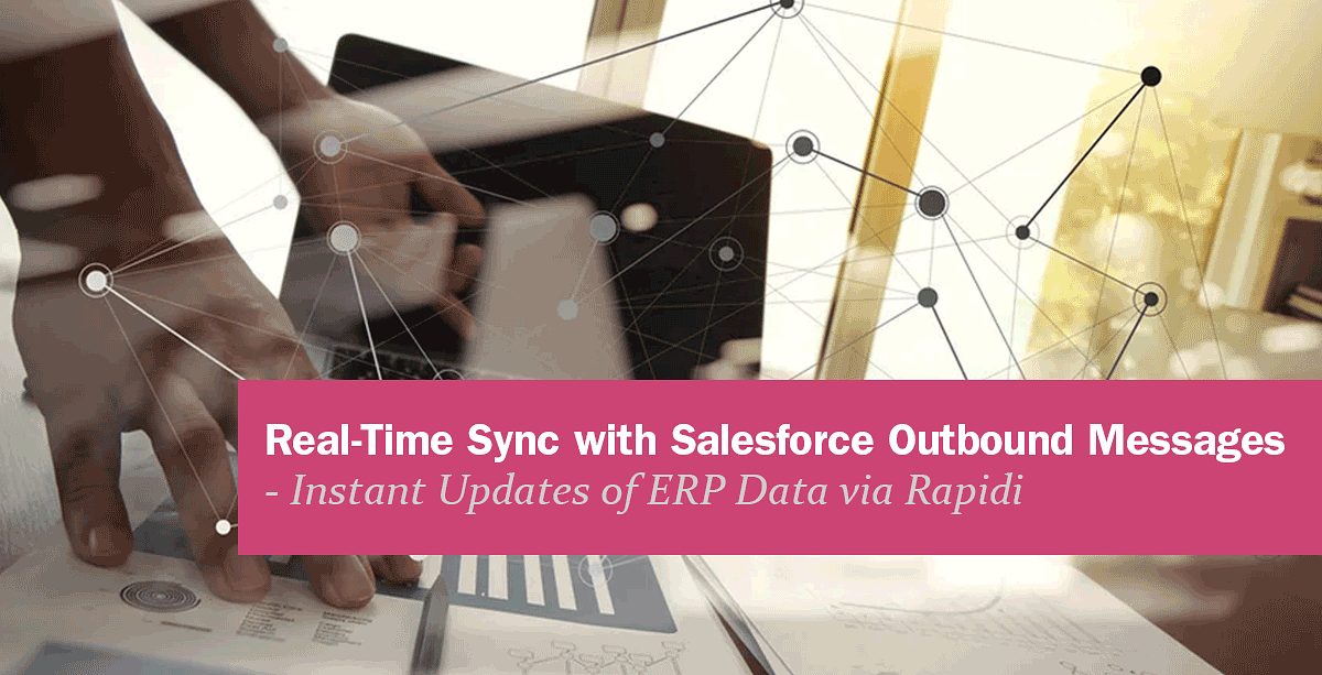 Sincronización en tiempo real con Salesforce: actualiza tu ERP al instante con Rapidi