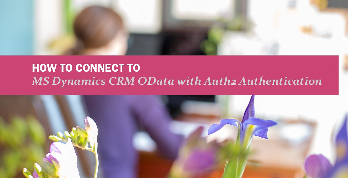 So verbinden Sie MS Dynamics 365 CRM OData mit OAuth2