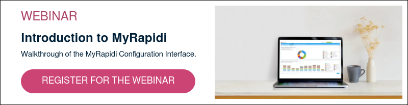 WEBINAR Introduction to MyRapidi Walkthrough of the MyRapidi Configuration Interface.