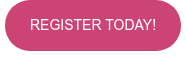 REGISTER TODAY!
